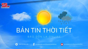  Dự báo thời tiết toàn tỉnh Sơn La ngày 4/5/2026