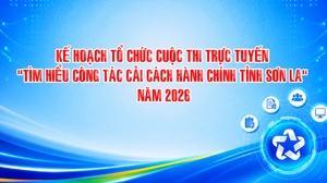 Kế hoạch tổ chức cuộc thi trực tuyến “Tìm hiểu công tác cải cách hành chính tỉnh Sơn La” năm 2026