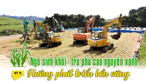  NGÔ SINH KHỐI - TRÙ PHÚ CAO NGUYÊN XANH: KỲ 3: Hướng phát triển bền vững