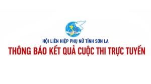 Kết Cuộc thi trực tuyến tìm hiểu Nghị quyết Đại hội Đảng các cấp, Đại hội MTTQ Việt Nam tỉnh, Đại hội đại biểu Phụ nữ tỉnh Sơn La lần thứ XIV và Đại hội đại biểu Phụ nữ toàn quốc lần thứ XIV, nhiệm kỳ 2026 – 2031 (Đợt 2)