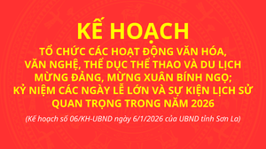 Kế hoạch tổ chức các hoạt động lớn của tỉnh Sơn La năm 2026
