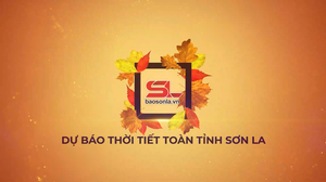 Dự báo thời tiết toàn tỉnh Sơn La ngày 28/3/2026