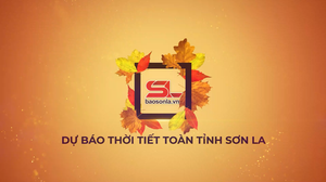 Dự báo thời tiết toàn tỉnh Sơn La ngày 17/5/2026