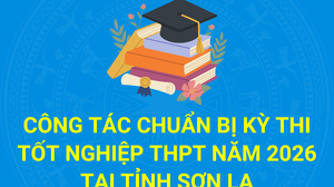 Công tác chuẩn bị Kỳ thi Tốt nghiệp THPT năm 2026 tại tỉnh Sơn La
