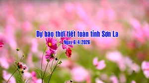 Dự báo thời tiết toàn tỉnh Sơn La ngày 6/4/2026