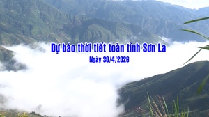 Dự báo thời tiết toàn tỉnh Sơn La ngày 30/4/2026