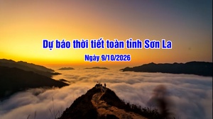 Dự báo thời tiết toàn tỉnh Sơn La ngày 09/10/2026