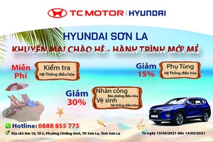 Khuyến mãi chào Hè – Hành trình mới mẻ cùng Hyundai Sơn La