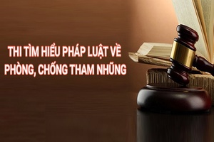 Phát động Cuộc thi “Tìm hiểu pháp luật về phòng, chống tham nhũng”