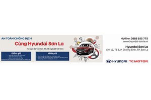 Chương trình khuyến mãi dịch vụ “An toàn chống dịch - Cùng Hyundai Sơn La”