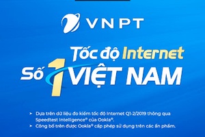 Tốc độ internet của VNPT đang là số 1 Việt Nam