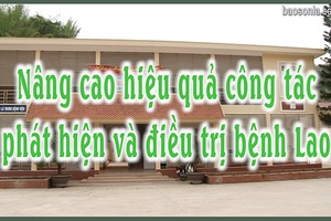 Nâng cao hiệu quả công tác phát hiện và điều trị bệnh Lao