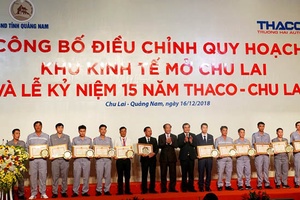 Thaco - Chu Lai: 15 năm xây dựng và phát triển