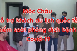 Mộc Châu: Hỗ trợ khách du lịch quốc tế kiểm soát phòng dịch bệnh COVID-19