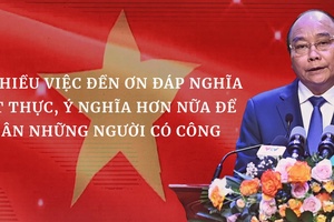 Làm nhiều việc đền ơn đáp nghĩa thiết thực, ý nghĩa hơn nữa để tri ân những người có công 