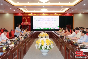 Đoàn công tác tỉnh Đồng Nai làm việc với tỉnh Sơn La
