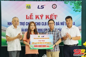 '
Ký kết nhà tài trợ chính cho CLB Bóng đá nữ Sơn La
