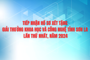 'Thông báo v/v tiếp nhận hồ sơ xét tặng Giải thưởng khoa học và công nghệ tỉnh Sơn La lần thứ nhất, năm 2024