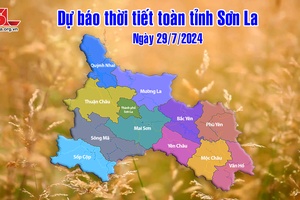 Dự báo thời tiết toàn tỉnh Sơn La ngày 29/7/2024