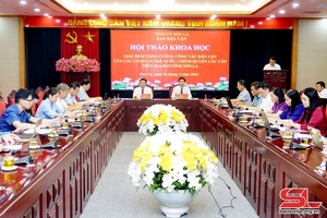 Hội thảo khoa học “Giải pháp tăng cường công tác dân vận của các cơ quan Nhà nước, chính quyền các cấp trên địa bàn tỉnh"