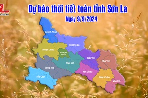 Dự báo thời tiết toàn tỉnh Sơn La ngày 9/9/2024