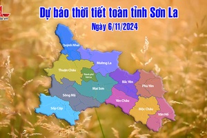 'Dự báo thời tiết toàn tỉnh Sơn La ngày 6/11/2024