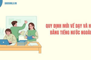 'Quy định mới về dạy và học bằng tiếng nước ngoài