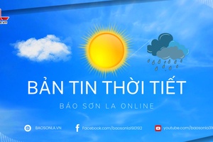 'Dự báo thời tiết toàn tỉnh Sơn La ngày 26/8/2025