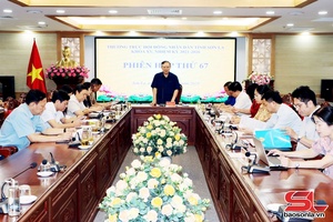 Phiên họp thứ 67 Thường trực HĐND tỉnh Sơn La khóa XV