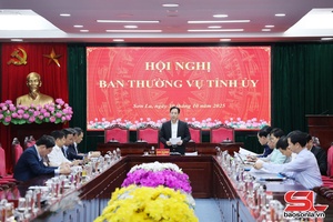 Ban Thường vụ Tỉnh ủy Sơn La họp quyết định một số nội dung theo thẩm quyền