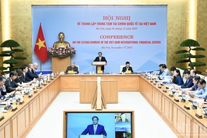 Cần cơ chế, chính sách phù hợp để Trung tâm tài chính quốc tế tại Việt Nam hoạt động hiệu quả