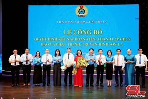 'Thành lập Công đoàn cơ sở Báo và Phát thanh, truyền hình Sơn La