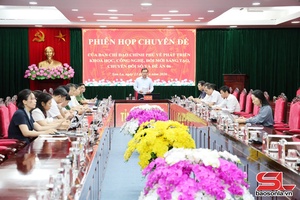 Phiên họp chuyên đề về thúc đẩy phát triển khoa học, công nghệ, đổi mới sáng tạo