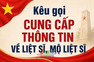 Kêu gọi cung cấp thông tin về liệt sĩ, mộ liệt sĩ