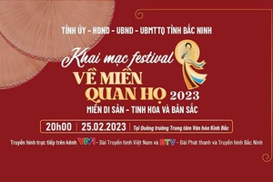 Bắc Ninh khai mạc Festival Về miền Quan họ - 2023 vào lúc 20h ngày 25/2
