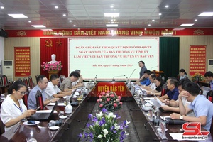 'Đoàn giám sát của Ban Thường vụ tỉnh ủy làm việc tại huyện Bắc Yên