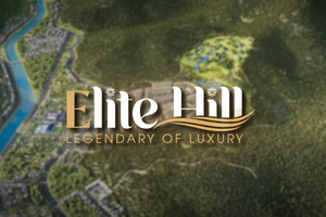 Dự án khu đô thị Elite Hill - Sơn La "Kiệt tác tinh hoa, Nơi giao thoa đất trời"
