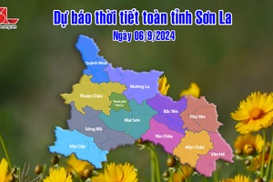 Dự báo thời tiết toàn tỉnh Sơn La ngày 06/9/2024
