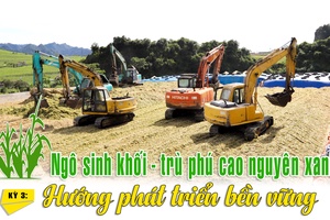  NGÔ SINH KHỐI - TRÙ PHÚ CAO NGUYÊN XANH: KỲ 3: Hướng phát triển bền vững