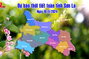 Dự báo thời tiết toàn tỉnh Sơn La ngày 10/11/2024
