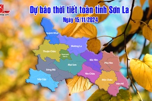 'Dự báo thời tiết toàn tỉnh Sơn La ngày 15/11/2024
