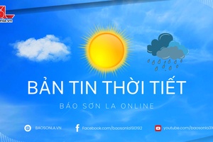 'Dự báo thời tiết toàn tỉnh Sơn La ngày 28/11/2024
