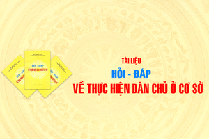 'Tài liệu “Hỏi - Đáp về thực hiện dân chủ ở cơ sở”
