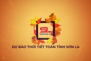 'Dự báo thời tiết toàn tỉnh Sơn La ngày 4/5/2025
