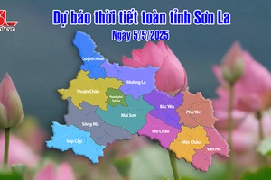 'Dự báo thời tiết toàn tỉnh Sơn La ngày 5/5/2025
