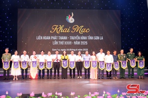 ' Khai mạc Liên hoan Phát thanh - Truyền hình tỉnh Sơn La lần thứ XXVII năm 2025