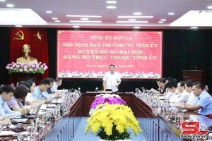 Hội nghị Ban Thường vụ Tỉnh ủy duyệt hồ sơ Đại hội Đảng bộ trực thuộc Tỉnh ủy