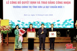 Lễ công bố Quyết định và trao Bằng công nhận Trường Chính trị tỉnh Sơn La đạt chuẩn mức 1
