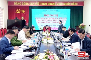 'Đồng chí Chủ nhiệm Ủy ban Kiểm tra Tỉnh ủy dự và chỉ đạo kiểm điểm, đánh giá xếp loại Ban Thường vụ Đảng ủy xã Yên Châu