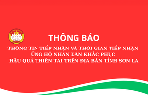 'Thông tin tiếp nhận và thời gian tiếp nhận ủng hộ nhân dân khắc phục hậu quả thiên tai
